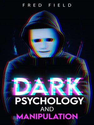 cover image of Dark Psychology and Manipulation